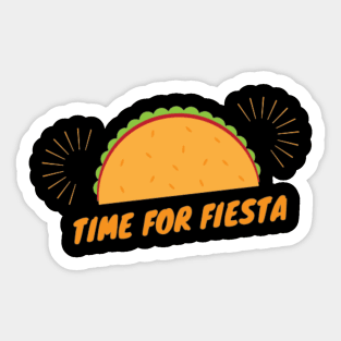 Time For Fiesta - (Exclusive Cinco de Mayo 2022 Model TShirt) Sticker